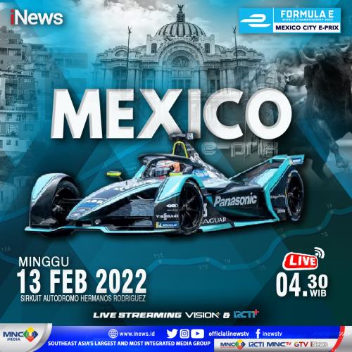 LIVE di iNews, Kejuaraan Mobil Balap Dunia Formula E di Meksiko, Dini Hari Nanti!