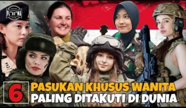 6 Pasukan Elite Wanita Paling Ditakuti di Dunia, Indonesia Salah Satunya
