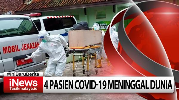 Video Hari ini, 4 Pasien Covid-19 Meninggal di Ruang Isolasi RSUD dr Soekardjo Kota Tasikmalaya