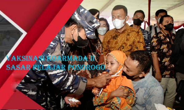 Vaksinasi TNI AL Koarmada II Sasar Pelajar Ponorogo
