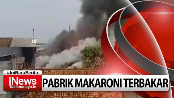 Video Kebakaran Rumah Produksi Makaroni di Tasikmalaya, Korban Rugi Setengah Milyar Rupiah