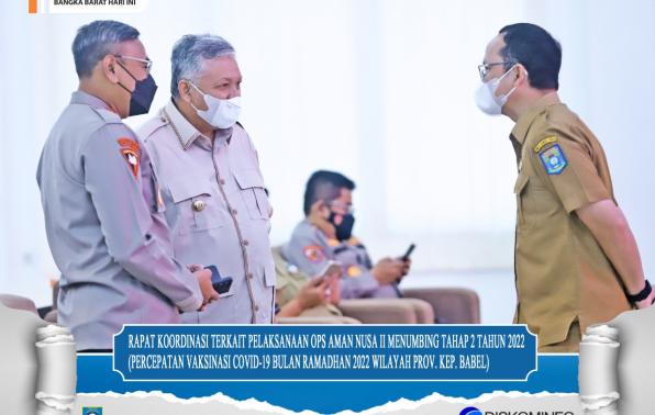 Rakor Pelaksanaan OPS Aman Nusa II Menumbing Tahap II