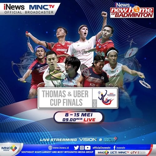 Semifinal Piala Thomas dan Uber 2022 Ini Link Live Streaming di MNCTV dan iNews