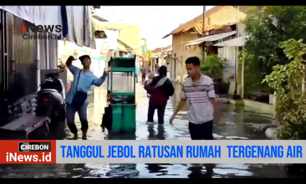 Video Tanggul Jebol Ratusan Rumah di Pesisir Cirebon Tergenang Air Banjir