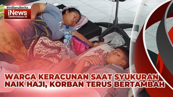 Video Puluhan Warga Sukaraja Tasikmalaya Keracunan Makanan Usai Syukuran Naik Haji, Korban Terus Ber