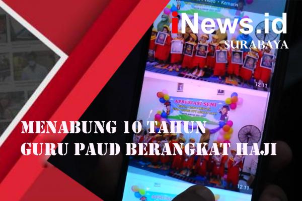 Video Cerita Guru PAUD Surabaya Berangkat Haji