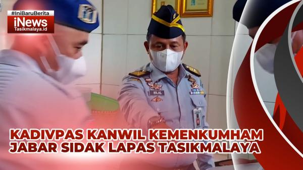 Video Kadivpas Kanwil Kemenkumham Jawa Barat Sidak Lapas Tasikmalaya, Ada Apa?