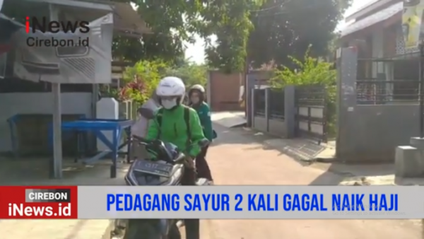 Video Pedagang Sayur Asal Cirebon Dua Kali Gagal Naik Haji, Gegara Covid-9