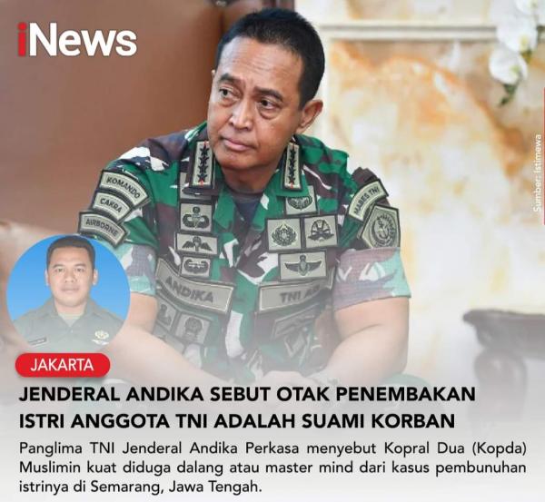 Jenderal Andika Perkasa: Kopral Dua Muslimin Diduga Kuat Otak Penembakan Istrinya Sendiri