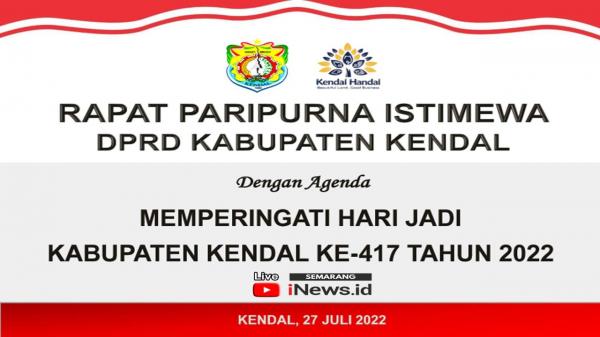 Live Video Rapat Paripurna Istimewa Hari Jadi Kabupaten Kendal ke-417