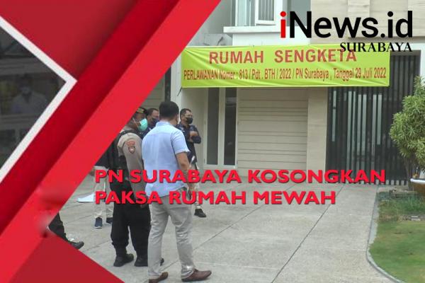 PN Surabaya Kosongkan Paksa Rumah Mewah di Kawasan Elit