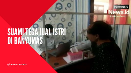 Video Suami Tega Jual Istri di Banyumas