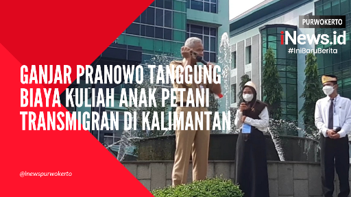 Video Ganjar Pranowo Tanggung Biaya Kuliah Anak Petani Transmigran di Kalimantan
