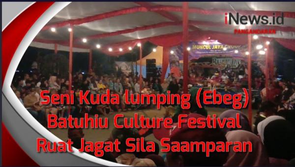 Video Batuhiu Culture Festival, Menampilkan Seni Tradisional Kuda Lumping