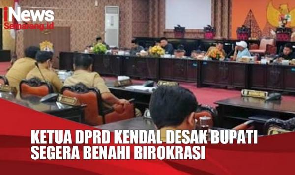 Video Ketua DPRD Kendal Desak Bupati Dico Segera Benahi Birokrasi Pemkab