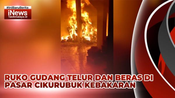 VIDEO: Kebakaran Gudang Telur di Ruko Permata Cikurubuk Tasikmalaya, Warga Panik