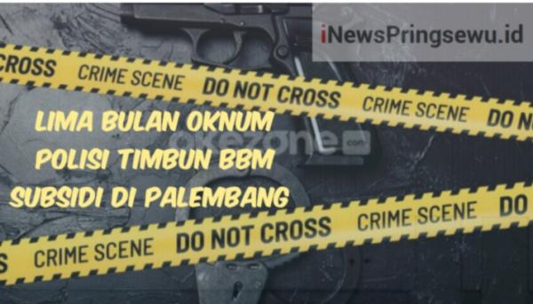 Oknum Polisi Timbun BBM di Palembang
