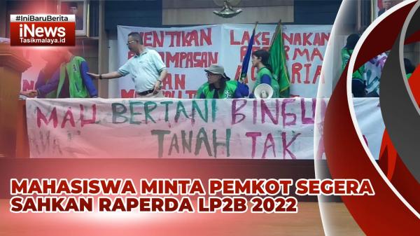 VIDEO: Mahasiswa Pertanian Aksi Demo Minta Pemkot Tasikmalaya Segera Sahkan Raperda LP2B 2022