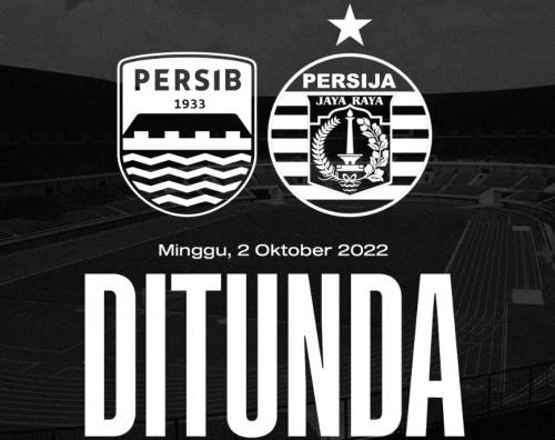 Resmi Ditunda ! Laga Persib Bandung vs Persija Jakarta, Imbas Kerusuhan di Kanjuruhan