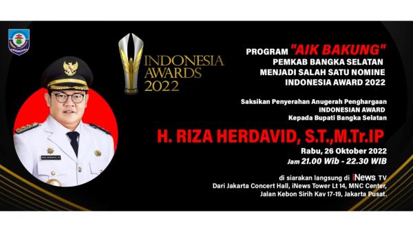 Saksikan di iNews TV Malam Ini, Bupati Bangka Selatan Terima Penghargaan Indonesia Award 2022