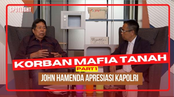 PODCAST : John Hamenda Korban Mafia Tanah, Berjuang Tanpa Lelah (Part 1)