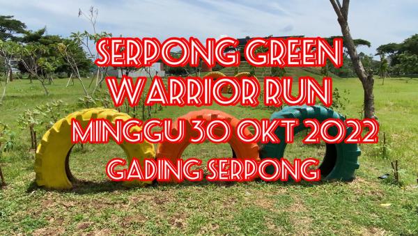 Serpong Green Warrior Run Digelar Minggu 30 Oktober 2022