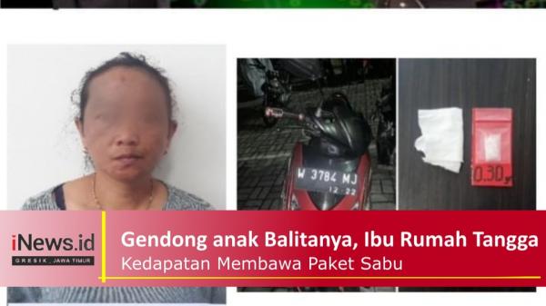 Gendong Anak Balitanya, Seorang Ibu Rumah tangga di Gresik Kedapatan Membawa Paket Sabu