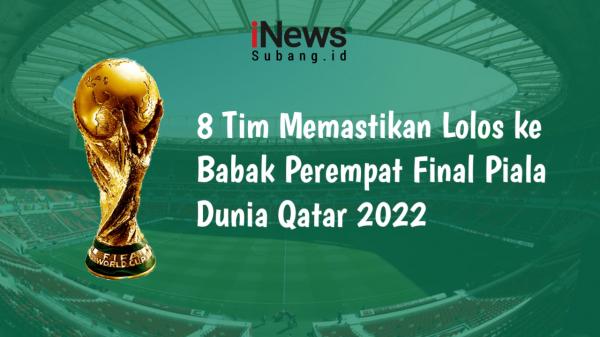 8 Daftar Negara yang Lolos ke Babak Perempat Final Piala Dunia Qatar 2022