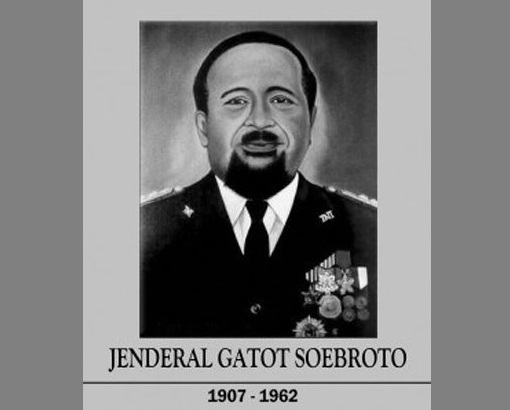 Ini Sosok Jenderal TNI Gatot Subroto, Namanya Ada di Setiap Daerah