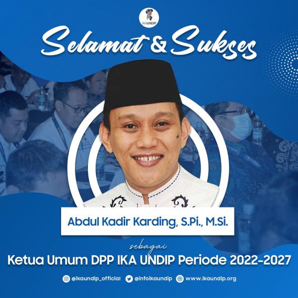 Hasil Munas IKA Undip, Abdul Kadir Karding Terpilih Jadi Ketua Umum Periode 2022-2027