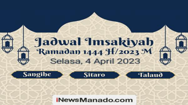 Jadwal Imsakiyah Hari Ini Untuk Wilayah Sangihe, Sitaro dan Talaud, Selasa 4 April 2023