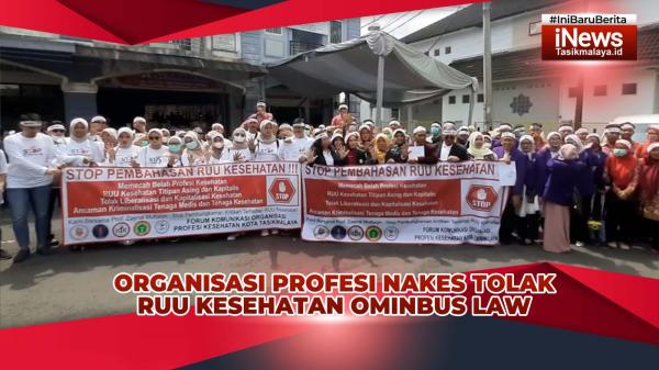 VIDEO: Organisasi Profesi Nakes di Tasikmalaya Tolak RUU Kesehatan Ominbus Law, Bisa Memecah Belah