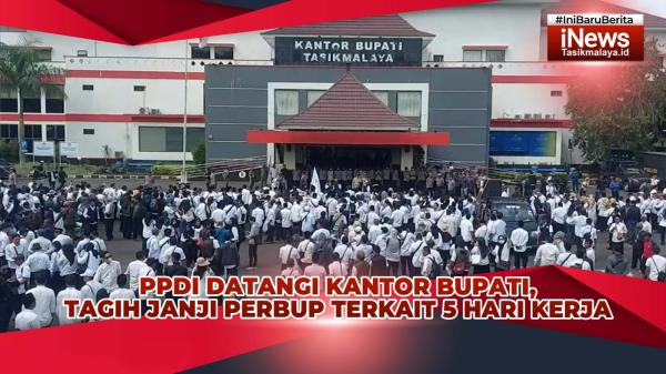 VIDEO: PPDI Kabupaten Tasikmalaya Berunjukrasa di Kantor Bupati, Ini Tuntutannya