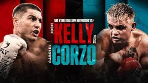 Jadwal Tinju Dunia : Josh Kelly vs Gabriel Corzo 24 Juni 2023