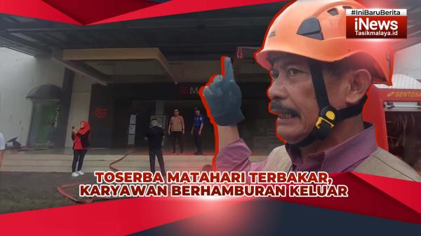 VIDEO: Matahari Dept Store Tasikmalaya Kebakaran