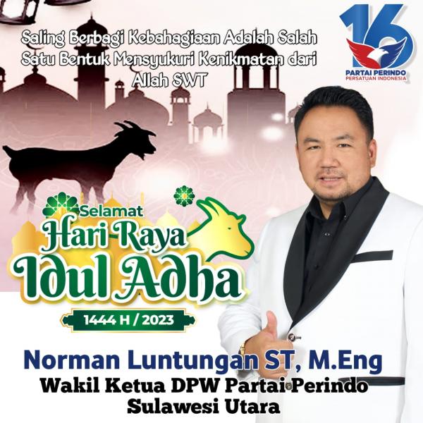 Wakil Ketua DPW Partai Perindo Sulut, Normans Luntungan Ucapkan Selamat Idul Adha 1444 H
