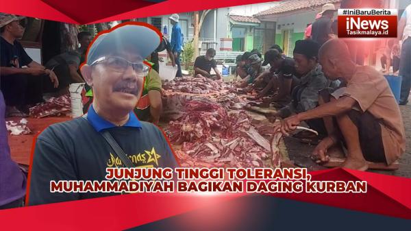 VIDEO: Junjung Tinggi Toleransi, Muhammadiyah Tasikmalaya Bagikan Daging Kurban untuk Warga Lainnya
