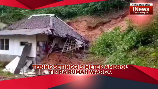 VIDEO: Rumah Warga di Gunungtanjung Tasikmalaya Rusak Tertimpa Longsor, Penghuni Kini Ngungsi