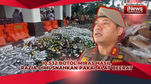 VIDEO: 10.532 Botol Miras Hasil Razia Rutin Satpol PP Kota Tasikmalaya Bersama TNI-Polri Dimusnahkan