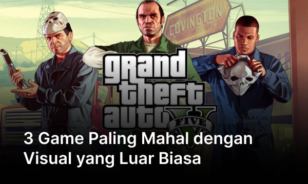 Game Paling Mahal dengan Visual yang Memanjakan Mata, Apakah Kamu Sudah Siap untuk Membelinya?