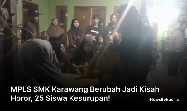 MPLS SMK Karawang Berubah Jadi Kisah Horor, 25 Siswa Kesurupan!