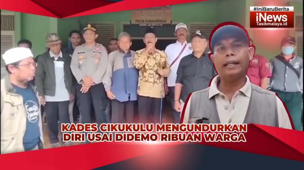 VIDEO: Kades Cikukulu Kabupaten Tasikmalaya Mengundurkan Diri Usai Didemo Ribuan Warga