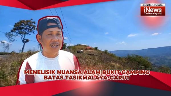 VIDEO: Terhipnotis Pesona Bukit Gamping di Perbatasan Tasikmalaya-Garut, Serasa di Awang-Awang