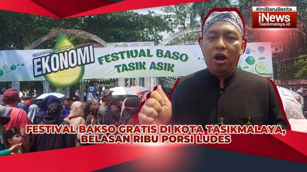 VIDEO: Festival Bakso Gratis di Kota Tasikmalaya, Belasan Ribu Porsi Ludes dalam Satu Setengah Jam