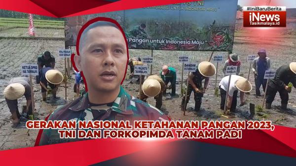 VIDEO: Gerakan Nasional Ketahanan Pangan 2023, TNI dan Forkopimda Tasikmalaya Lakukan Penanaman Padi