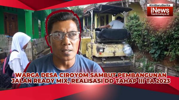 VIDEO: Warga Desa Ciroyom Tasikmalaya Sambut Pembangunan Jalan, Realisasi DD Tahap III TA 2023