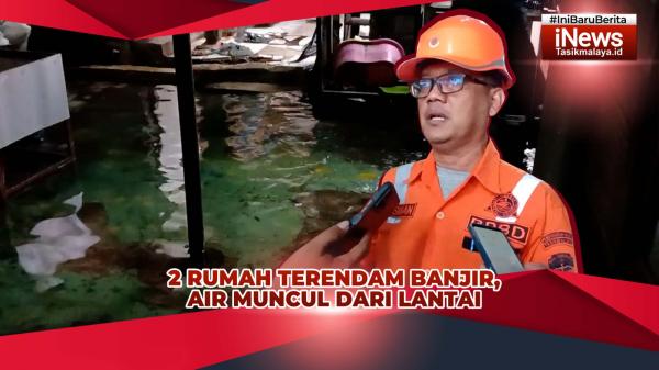 VIDEO: 2 Rumah di Bantarsari  Tasikmalaya Terendam Banjir, Air Muncul dari Lantai