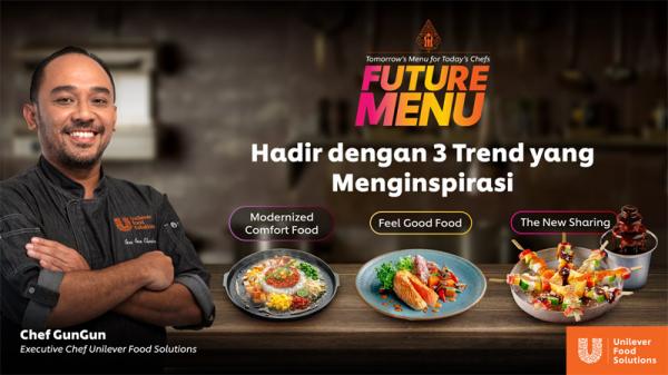 Future Menu Angkat 3 Tren Kuliner yang Cocok dengan Karakter Masyarakat Indonesia