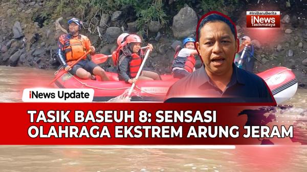 VIDEO: Tasik Baseuh 8: Menikmati Sensasi Olahraga Ekstrem Arung Jeram di Sungai Ciwulan Tasikmalaya
