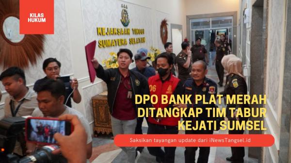 Menegangkan Detik-detik DPO Tersangka Bank Plat Merah Ditangkap Tim TABUR Kejati Sumsel